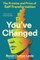 You've Changed