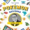 PokÃ©mon Designer: Satoshi Tajiri
