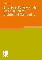 Structural Failure Models for Fault-Tolerant Distributed Computing