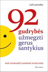 92 gudrybės užmegzti gerus santykius. Kaip susikalbėti įvairiose situacijose