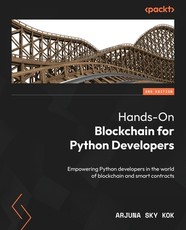 Hands-On Blockchain for Python Developers - Second Edition