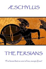 Ãschylus - The Persians