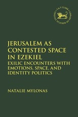 Jerusalem as Contested Space in Ezekiel