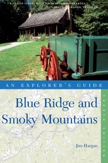 Explorer's Guide Blue Ridge and Smoky Mountains (Fourth Edition)  (Explorer's Complete)