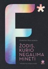 FEMINIZMAS – ŽODIS, KURIO NEGALIMA MINĖTI