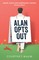 Alan Opts Out