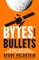 Bytes and Bullets