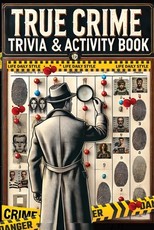 Criminal Cases Trivia and Activity Book