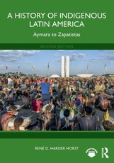 A History of Indigenous Latin America