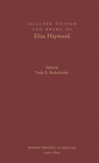 Selected Fiction and Drama of Eliza Haywood