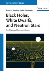 Shapiro, S: Black Holes, White Dwarfs and Neutron Stars