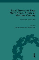 Fatal Errors; or Poor Mary-Anne. A Tale of the Last Century