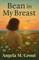 Bean in My Breast