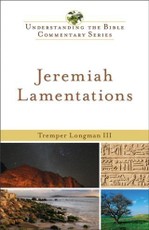 Jeremiah, Lamentations (Understanding the Bible Commentary Series)