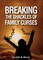Breaking the Shackles of Family Curses