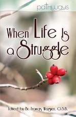 When Life Is a Struggle