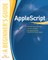 Applescript: A Beginner's Guide