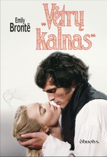 VĖTRŲ KALNAS. Aistra, kerštas ir meilė, kuri nesibaigia