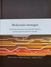 Mokytojas strategas. Kaip kiekvienai pamokai pasirinkti tinkamą, tyrimais pagrįstą mokymo metodą