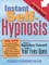 Instant Self-Hypnosis