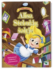 ALISA STEBUKLŲ ŠALYJE. Pradedu skaityti. Pasaka mažosiomis raidėmis ir skiemenimis
