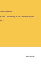 A Plain Commentary on the Four Holy Gospels