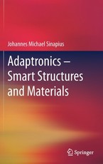 Adaptronics - Smart Structures and Materials