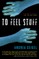 To Feel Stuff