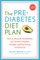 The Prediabetes Diet Plan