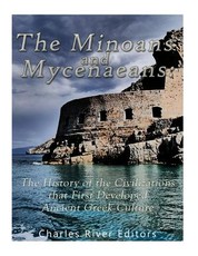 The Minoans and Mycenaeans