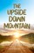 The Upside Down Mountain