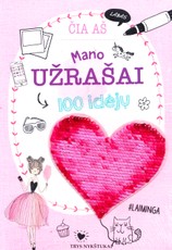 Mano užrašai. 100 idėjų