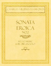 Sonata Eroica No.2 - Set to Music for Organ Solo - Op.151