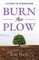 Burn the Plow