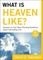 What Is Heaven Like? (Ebook Shorts)