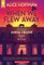 When We Flew Away: A Novel of Anne Frank Before the Diary