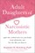 Adult Daughters of Narcissistic Mothers