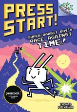 Super Rabbit Boy's Race Against Time!: A Branches Book (Press Start! #19)