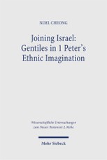 Joining Israel: Gentiles in 1 Peter's Ethnic Imagination