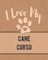 I Love My Cane Corso