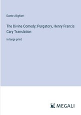 The Divine Comedy; Purgatory, Henry Francis Cary Translation