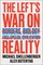 The Left's War on Reality