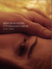 Alternative Worlds in Hollywood Cinema