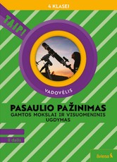 Pasaulio pažinimas. Gamtos mokslai ir visuomeninis ugdymas. Vadovėlis 4 klasei, 2 dalis (pagal 2022 m. BUP). Serija TAIP!