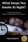 What Keeps You Awake At Night