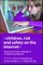 Children, Risk and Safety on the Internet
