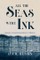 All the Seas Were Ink