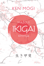 Mažoji Ikigai knyga: pamatinė japonų koncepcija, padedanti atrasti gyvenimo tikslą Mažoji Ikigai knyga: pamatinė japonų koncepcija, padedanti atrasti gyvenimo tikslą