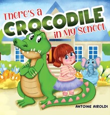 There's a Crocodile in My School