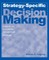 Strategy-specific Decision Making: A Guide for Executing Competitive Strategy